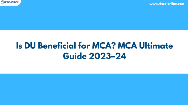 Is DU Beneficial for MCA? MCA Ultimate Guide 2023–24